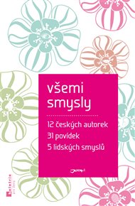 Všemi smysly -  kol.