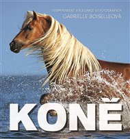 Koně: Temperament a elegance ve fotografiích - Gabrielle Boiselleová