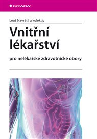 Vnitřní lékařství: pro nelékařské zdravotnické obory - Leoš Navrátil,  kol.