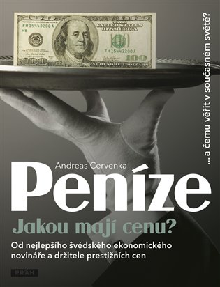 Peníze: Jakou mají cenu? - Andreas Cervenka