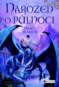 Levně Narozen o půlnoci. Dračí znamení - Lucie Fidlerová