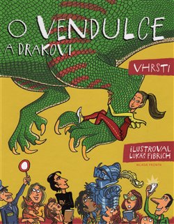 Levně O Vendulce a drakovi - VHRSTI