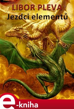 Levně Jezdci elementů - Zkouška živlů - Libor Pleva e-kniha