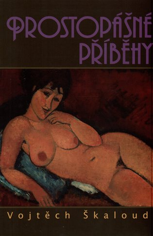 Prostopášné příběhy - Vojtěch Škaloud