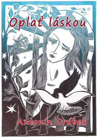 Oplať láskou - Antonín Drábek