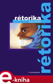 Levně Rétorika - Božena Šmajsová Buchtová e-kniha