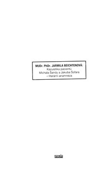 MUDr. PhDr. Jarmila Beichtenová: Kazuistika pacientů Michala Šandy a Jakuba Šofara – literární anamnéza koupíte na Kosmas.cz