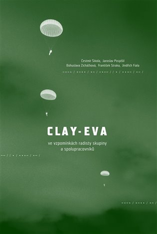 Clay-Eva - Jindřich Fiala, František Straka, Bohuslava Zicháčková, Jaroslav Pospíšil, Čestmír Šikola