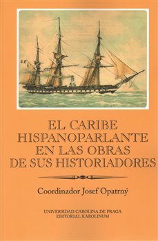 Levně El Caribe hispanoparlante en las obras de sus historiadores