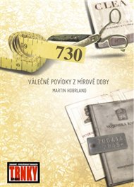 730: Válečné povídky z mírové doby - Martin Hobrland