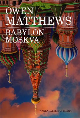 Babylon Moskva - Owen Matthews