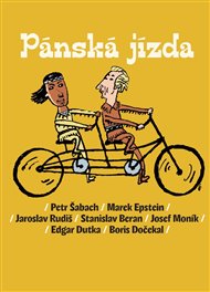 Pánská jízda - Stanislav Beran, Boris Dočekal, Edgar Dutka, Marek Epstein, Josef Moník, Jaroslav Rudiš, Petr Šabach