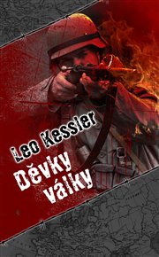 Děvky války - Leo Kessler
