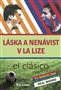 Láska a nenávist v La Lize