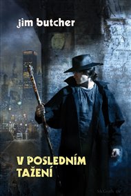 V posledním tažení: Harry Dresden 7 - Jim Butcher