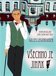 Všechno je jinak! - Gilles Legardinier