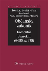 Občanský zákoník. Komentář. Svazek II - Jan Dvořák, Josef Fiala, Jiří Švestka, Michaela Zuklínová,  kol.