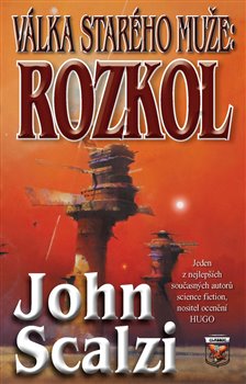 Levně Válka starého muže: ROZKOL - John Scalzi