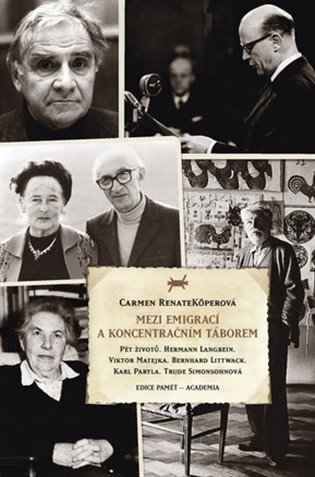 Mezi emigrací a koncentračním táborem - Carmen Renate Köperová
