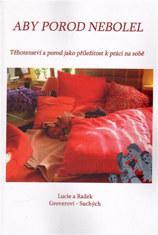 Aby porod nebolel - Radek Suchý, Lucie Groverová-Suchá