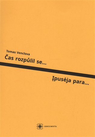Čas rozpůlil se... / Ipuseja para... - Tomas Venclova