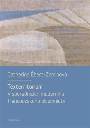 Texterritorium - Catherine Ébert-Zeminová