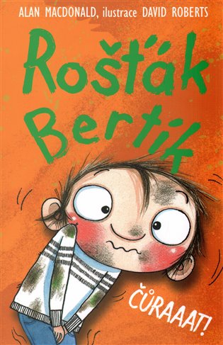 Rošťák Bertík – Čůraaat! - Alan MacDonald