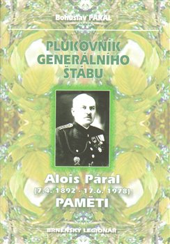 Kniha Plukovník generálního štábu. Alois Páral (7.4.1892-17.6.1978) - Paměti