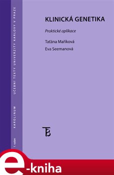 Levně Klinická genetika. Praktická aplikace - Taťána Maříková, Eva Seemanová e-kniha