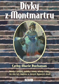 Levně Dívky z Montmartru - Cathy Marie Buchananová