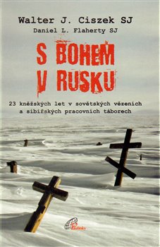 Levně S Bohem v Rusku - Walter Ciszek