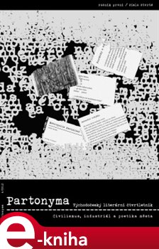 Levně Partonyma č. 4/2012. Civilismus, industriál a poetika města e-kniha