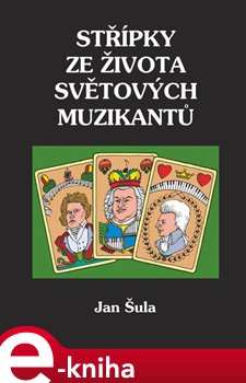 Levně Střípky ze života světových muzikantů - Jan Šula e-kniha
