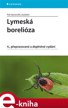 Levně Lymeská borelióza. 4., přepracované a doplněné vydání - Petr Bartůněk e-kniha
