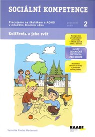 Sociální kompetence: Pracujeme se školákem s ADHD v mladším školním věku - Pavlas Veronika Martanová