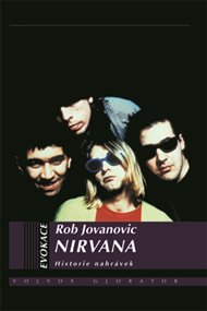 Nirvana: Historie nahrávek - Rob Jovanovic