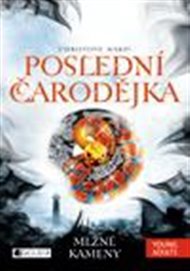 Mlžné kameny: Poslední čarodějka 2 - Christoph Marzi