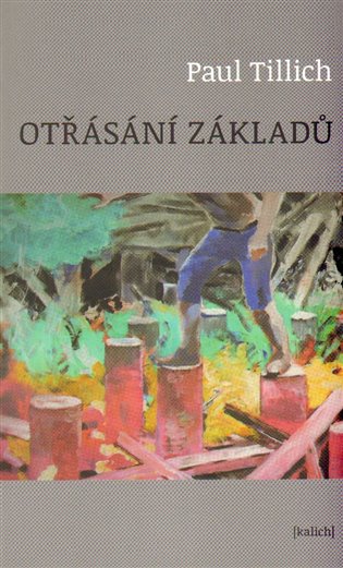 Otřásání základů - Paul Tilich