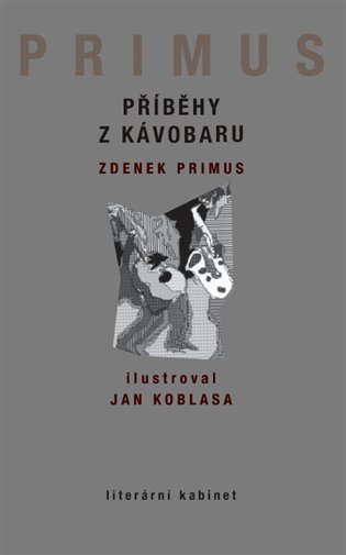 Příběhy z Kávobaru - Zdenek Primus