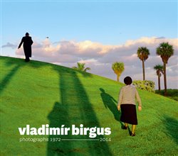 Kniha Vladimír Birgus photographs 1972-2014