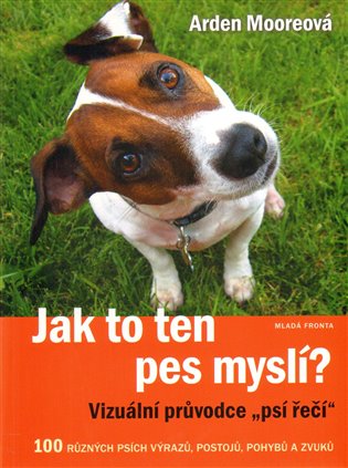 Jak to ten pes myslí? - Arden Mooreová