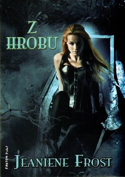 Levně Z hrobu. Noční lovci 7 - Jeaniene Frost