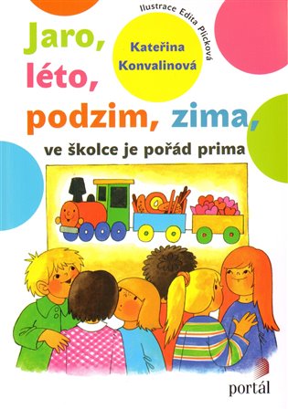 Jaro, léto, podzim, zima, ve školce je pořád prima koupíte na Kosmas.cz
