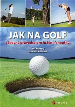 Levně Jak na golf - Leoš Kopecký