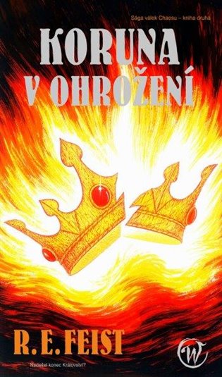 Koruna v ohrožení - Raymond E. Feist