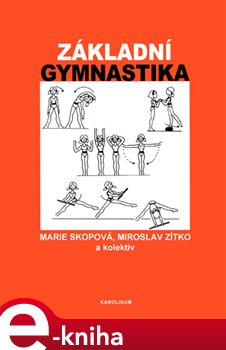 Levně Základní gymnastika - Miroslav Zítko, Marie Skopová e-kniha