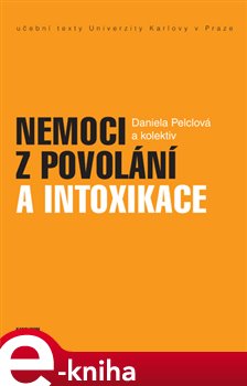 Levně Nemoci z povolání a intoxikace - Daniela Pelclová e-kniha
