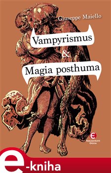 Levně Vampyrismus &amp; Magia posthuma - Giuseppe Maiello e-kniha