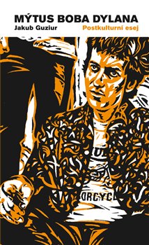 Mýtus Boba Dylana koupíte na Kosmas.cz