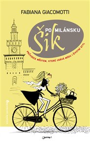 Šik po milánsku - Fabiana Giacomottiová